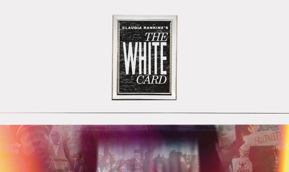 Claudia Rankine On Her New Play, The White Card