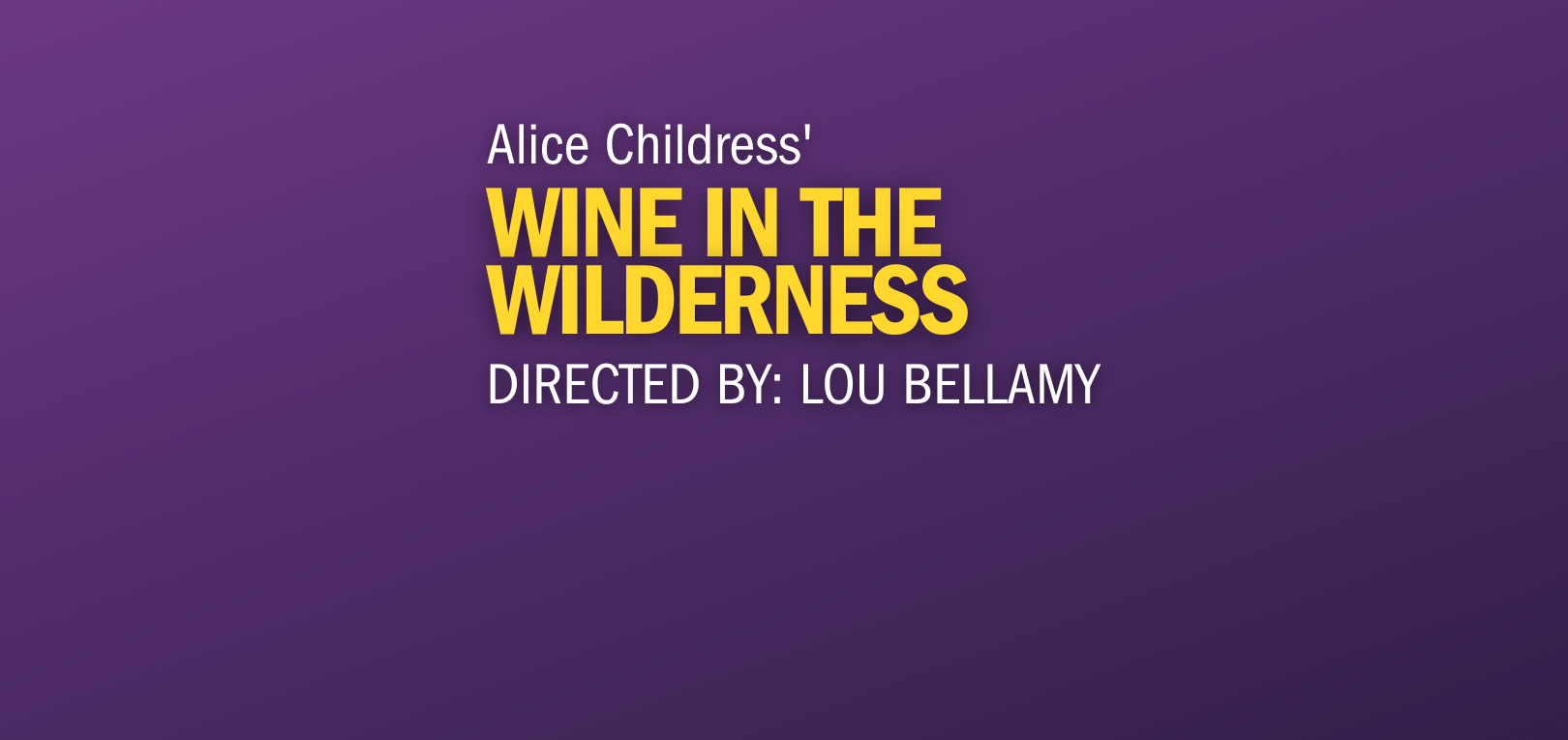 Wine in the Wilderness Written by Alice Childress